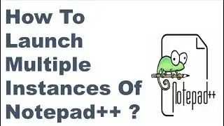 How To Launch Multiple Instances Of Notepad++ ? || Notepad++ tips and tricks