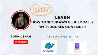 How to Set Up AWS Glue Locally with Docker: Accessing Glue Database & Table in Your LocalEnvironment