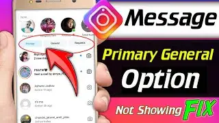 Fix instagram message general & primary option not showing problem solved