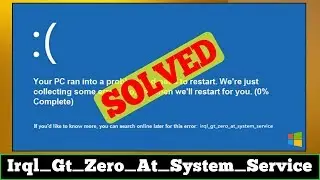 [FIXED] IRQL_GT_ZERO_AT_SYSTEM_Service Windows Error