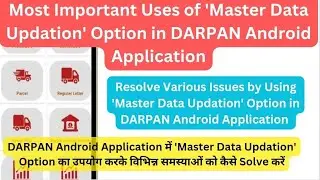 How to Solve Various Problems by Using Master Data Updation Option in Darpan Android Application