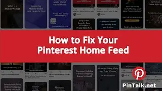 Tune Pinterest Home Feed - PinTalk.net Pinterest Tutorials