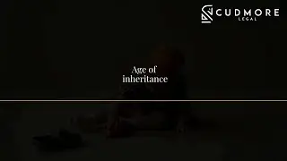 Age of Inheritance - What age is a good age for children in your Will to receive their inheritance?