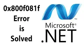 How to Fix .Net Framework 3.5 Error 0x800f081f in Windows 10 2018 *100% WORKING METHOD*