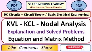 DC 05 KVL   KCL   Nodal Analysis   Explanation and Solved Problems by Equation Method and Matrix Met