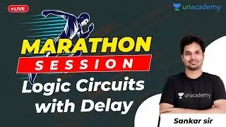 Logic Circuits with Delay | GATE 2021 Exam | Marathon Session | By Sankar Sir