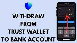 How to Transfer From Trust Wallet to Bank Account (2024)