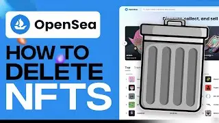 Delete NFTs ✅ How To Delete NFTs on OpenSea 2023