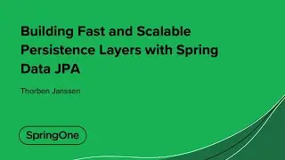 Building Fast and Scalable Persistence Layers with Spring Data JPA