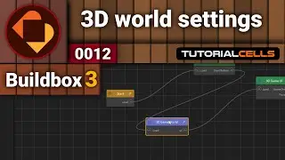 0012. 3d world settings ( start node, 3d world node ) in buildbox 3