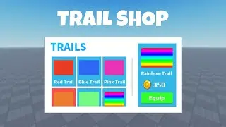 How to Make A TRAIL SHOP in ROBLOX