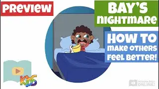 How to Make Others Feel Better - Bay's Nightmare - Schooling Online Kids Lesson Preview