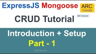 Express and Mongoose CRUD Tutorial - Part 1 | Introduction and Setup