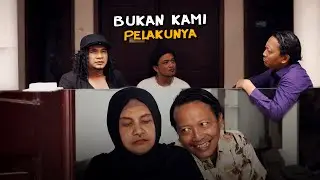 BUKAN KAMI PELAKUNYA