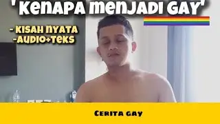 GAY STORY || KENAPA SUKA SESAMA JENIS !!