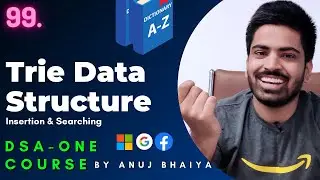 Trie Data Structure | Insertion, Deletion & Searching in a Trie | DSA-One Course #99