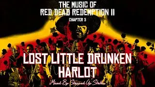 RDR2 Soundtrack (Mission #36 Part 2 Blowing Up The Safes) Lost Little Drunken Harlot
