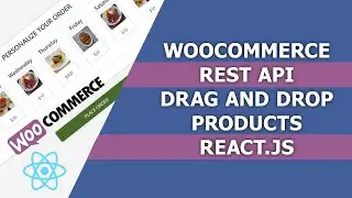 WooCommerce API Drag and Drop Products with React