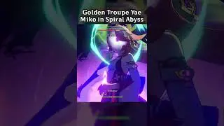 GOLDEN TROUPE YAE MIKO IN SPIRAL ABYSS