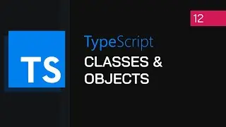 #12 - OOP Classes & Instance Objects | TypeScript Tutorial