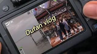 vlog in dufan 💟