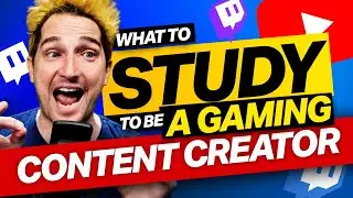 What to Study to Become a Gaming Content Creator ⚡