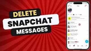 How To Delete Snapchat Messages