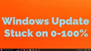 Windows Update Stuck on 0-100 Percentage (0%, 7%, 20%, 21%, 30%, 61%, 94%, 99% or 100%) FIX