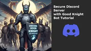 Secure Discord Server with Good Knight Bot Tutorial