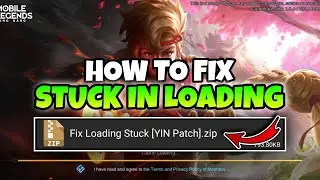 Easiest Way To Fix STUCK IN LOADING SCREEN in Mobile Legends | YIN Patch
