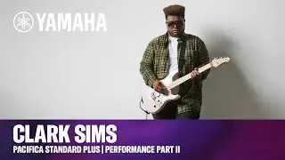 Yamaha | Pacifica Standard Plus | Clark Sims Performance Part Two