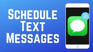 How to Schedule Text Messages on iPhone in 2024