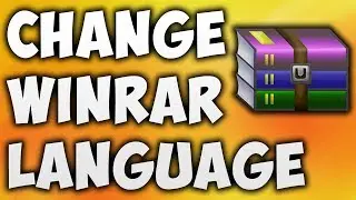 How To Change WinRAR Language - The Easiest Way To Change Language In WinRAR [BEGINNER'S TUTORIAL]