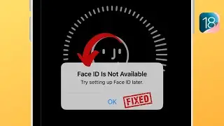 Fixed✅: Face ID not available try setting up Face ID later ion iPhone X/Xs/11/12/13/14/15/16 iOS 18