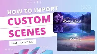 How to Import Scenes into OBS Studio & Streamlabs OBS (SLOBS)