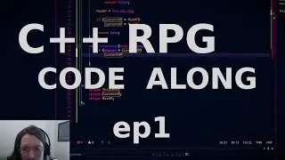 C++ Code-along Ep 1: Demo RPG Game | Motivation, Learn, Practice