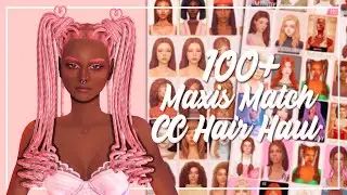 100+ Maxis Match CC Hair Haul | The Sims 4