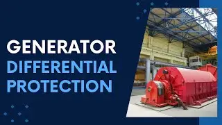 Generator Differential Protection I Biased and Percentage Differential Protection