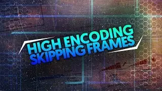 How To: Fix High Encoding/Skipping Frames in OBS