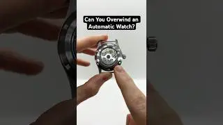 Can You Overwind an Automatic Watch? #automaticwatch  #mechanicalwatch #automaticwatches