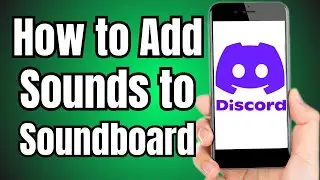 How to Add Sounds to Discord Soundboard iPhone