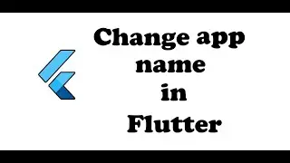 How to change app name in flutter || Default name into your own name