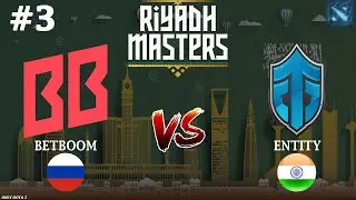 МАКСИМУМ СОЛЯРЫ! | BetBoom vs Entity #3 (BO3) Riyadh Masters 2024