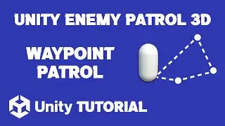 Unity Enemy Patrol 3D Tutorial | Unity3D Enemy Patrol | Unity How To Make Enemy Patrol