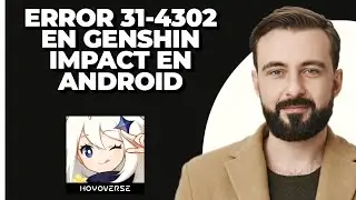 Cómo Arreglar Código de Error 31-4302 en Genshin Impact en Android | Resolver Código de Error en