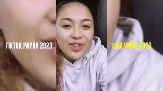 VIRAL TIKTOK PAPUA 2023 CEWE PAPUA MANIS MANIS SEMUA