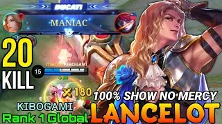 20 Kills & MANIAC Lancelot Show No Mercy - Top 1 Global Lancelot by ᴋɪʙᴏɢᴀᴍɪ - Mobile Legends