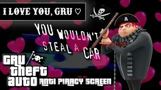 Gru Theft Auto Anti Piracy Screen: Telling Gru that I LOVE HIM!