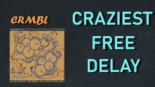 CRAZIEST FREE DELAY PLUGIN | CRMBL | VST EFFECT