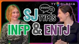 ENTJ&INFP: How We See SJ Personality Types